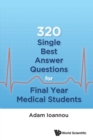 Image for 320 Single Best Answer Questions For Final Year Medical Students