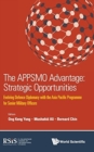 Image for Appsmo Advantage, The: Strategic Opportunities - Evolving Defence Diplomacy With The Asia Pacific Programme For Senior Military Officers