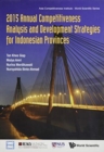 Image for 2015 Annual Competitiveness Analysis And Development Strategies For Indonesian Provinces