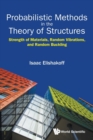 Image for Probabilistic methods in the theory of structures  : strength of materials, random vibrations, and random buckling