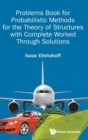 Image for Problems Book For Probabilistic Methods For The Theory Of Structures With Complete Worked Through Solutions