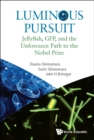 Image for Luminous pursuit: jellyfish, GFP, and the unforeseen path to the Nobel Prize