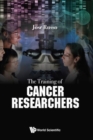 Image for Training Of Cancer Researchers, The