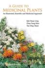 Image for Guide To Medicinal Plants, A: An Illustrated Scientific And Medicinal Approach