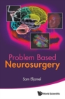 Image for Problem Based Neurosurgery