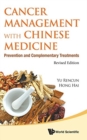 Image for Cancer Management With Chinese Medicine: Prevention And Complementary Treatments (Revised Edition)