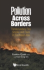 Image for Pollution Across Borders: Transboundary Fire, Smoke And Haze In Southeast Asia