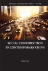 Image for Social Construction In Contemporary China