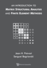 Image for Introduction To Matrix Structural Analysis And Finite Element Methods, An