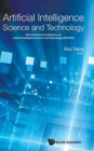 Image for Artificial Intelligence Science And Technology - Proceedings Of The 2016 International Conference (Aist2016)