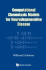 Image for Computational Chemotaxis Models For Neurodegenerative Disease