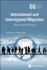 Image for International And Interregional Migration: Theory And Evidence