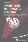Image for Diversifying mathematics teaching  : advanced educational content and methods for prospective elementary teachers