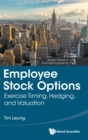 Image for Employee stock options  : exercise timing, hedging, and valuation