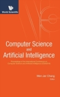 Image for Computer science and artificial intelligence  : proceedings of the International Conference on Computer Science and Artificial Intelligence (CSAI2016)