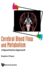 Image for Cerebral Blood Flow And Metabolism: A Quantitative Approach