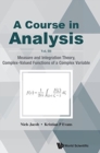 Image for Course In Analysis, A - Vol. Iii: Measure And Integration Theory, Complex-valued Functions Of A Complex Variable
