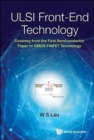 Image for Ulsi front-end technology: covering from the first scientific  : covering from the first scientific paper on semiconductor to state-of-the-art Cmos Finfet technology