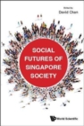 Image for Social Futures Of Singapore Society