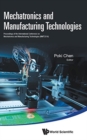 Image for Mechatronics And Manufacturing Technologies - Proceedings Of The International Conference (Mmt 2016)