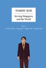Image for Tommy Koh: Serving Singapore and the World