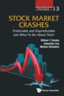 Image for Stock Market Crashes: Predictable And Unpredictable And What To Do About Them