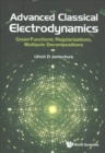 Image for Advanced Classical Electrodynamics: Green Functions, Regularizations, Multipole Decompositions