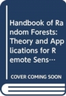 Image for Handbook Of Random Forests: Theory And Applications For Remote Sensing