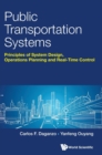Image for Public Transportation Systems: Principles Of System Design, Operations Planning And Real-time Control