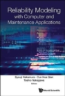 Image for Reliability Modeling With Computer And Maintenance Applications