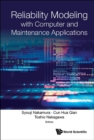 Image for Reliability Modeling With Computer And Maintenance Applications: 7655