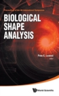 Image for Biological Shape Analysis - Proceedings Of The 4th International Symposium On Biological Shape Analysis (Isbsa)