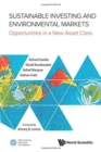 Image for Sustainable Investing And Environmental Markets: Opportunities In A New Asset Class