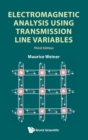 Image for Electromagnetic Analysis Using Transmission Line Variables (Third Edition)