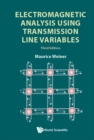 Image for ELECTROMAGNETIC ANALYSIS USING TRANSMISSION LINE VARIABLES (THIRD EDITION)