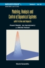 Image for Modeling, Analysis And Control Of Dynamical Systems With Friction And Impacts: 7689