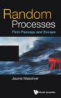 Image for Random Processes: First-passage And Escape