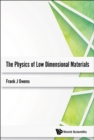 Image for PHYSICS OF LOW DIMENSIONAL MATERIALS, THE