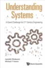 Image for Understanding Systems: A Grand Challenge For 21st Century Engineering