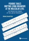Image for Periodic tables unifying living organisms at the molecular level: the predictive power of the law of periodicity