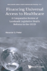Image for Financing universal access to healthcare: a comparative review of landmark legislative health reforms in the OECD : volume 1