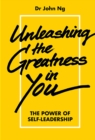 Image for Unleashing The Greatness In You: The Power Of Self-Leadership: 7710