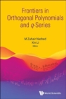 Image for Frontiers in orthogonal polynomials and q-series