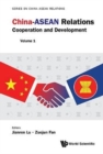 Image for China-asean Relations: Cooperation And Development (Volume 1)