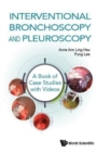 Image for Interventional Bronchoscopy And Pleuroscopy: A Book Of Case Studies With Videos