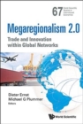Image for Megaregionalism 2.0: Trade And Innovation Within Global Networks