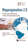 Image for Megaregionalism 2.0: trade and innovation within global networks
