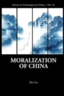 Image for Moralization Of China