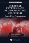 Image for CULTURAL PATTERNS AND NEUROCOGNITIVE CIRCUITS II: EAST-WEST CONNECTIONS