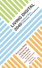 Image for Living Digital 2040: Future Of Work, Education And Healthcare